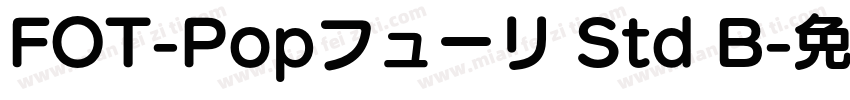 FOT-Popフューリ Std B字体转换